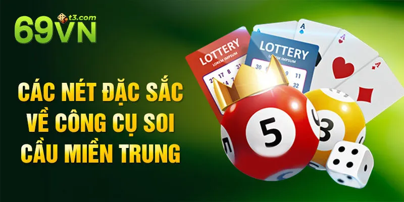 Các nét đặc sắc về công cụ soi cầu miền Trung